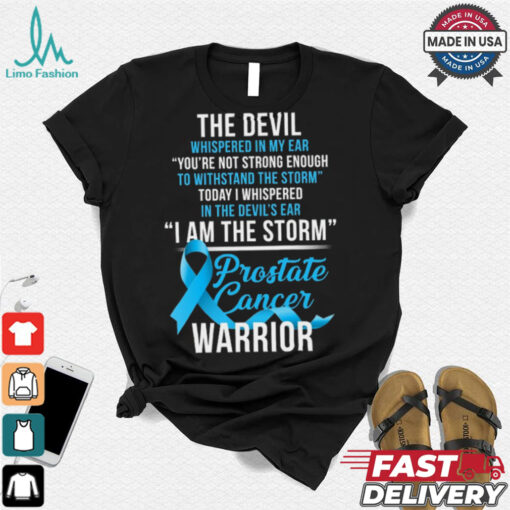 Prostate Cancer Warrior I Am The Storm T Shirt