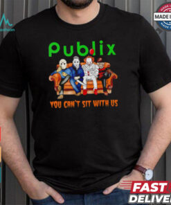 Publix club you can’t sit with us Voorhees Myers Pennywise and Krueger Halloween shirt