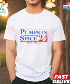 Pumpkin Spice ’24 Psl’s for all shirt