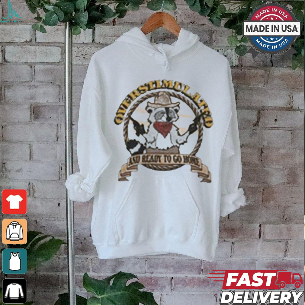 Raccoon cowboy overstimulated and ready to go home T shirt Raccoon cowboy overstimulated and ready to go home T shirt