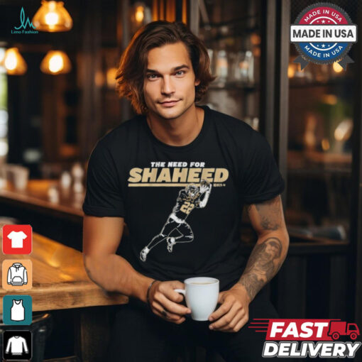 Rashid Shaheed The Need For Shaheed Shirt