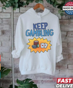 Raxd Store Keep Gambling Shirt