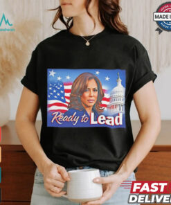 Ready to lead Kamala Harris shirt Ready to lead Kamala Harris shirt