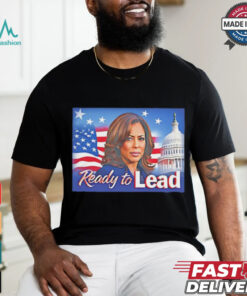 Ready to lead Kamala Harris shirt, hoodie, sweater, long sleeve and tank top Ready to lead Kamala Harris shirt