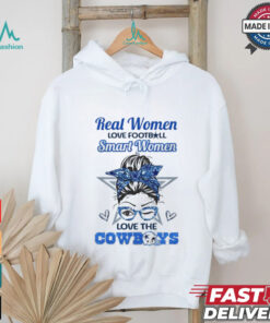 Real Women Love Football, Smart Women Love The Cowboys Unisex T Shirt
