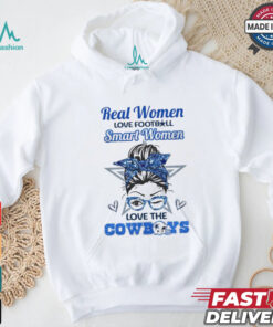 Real Women Love Football, Smart Women Love The Cowboys Unisex T Shirt