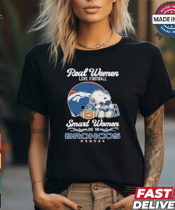 Real Women Love Football Smart Women Love The Denver Broncos X Snoopy shirt