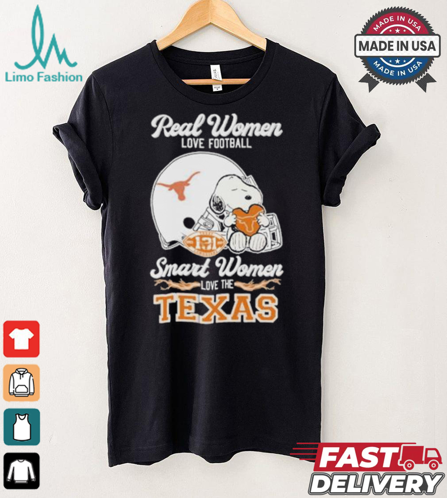 Real Women Love Football Smart Women Love The Texas Longhorns X Snoopy Shirt Real Women Love Football Smart Women Love The Texas Longhorns X Snoopy Shirt
