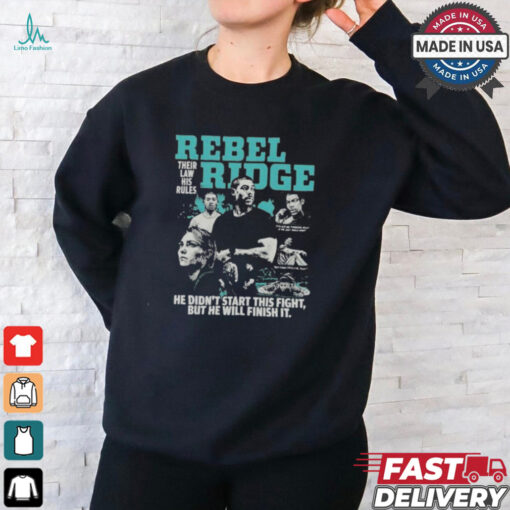 Rebel ridge movie their law his rules T shirt