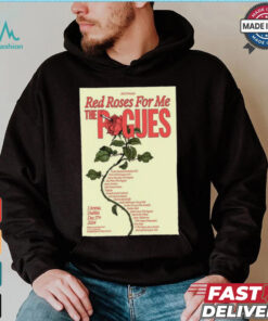 Red Roses For Me The Pogues 3Arena, Dublin Dec 17, 2024 Poster Shirt