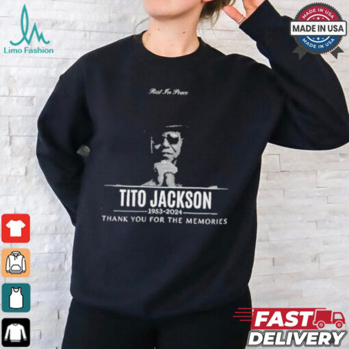 Rest In Peace Tito Jackson 1953 2024 Thank You For The memories Shirt