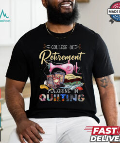 Retirement Majoring In Quilting Classic T Shirt