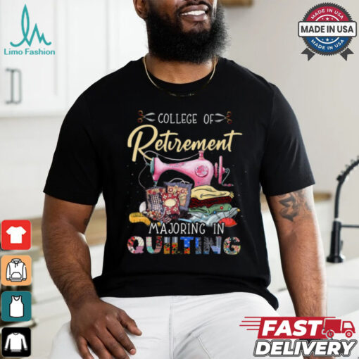 Retirement Majoring In Quilting Classic T Shirt