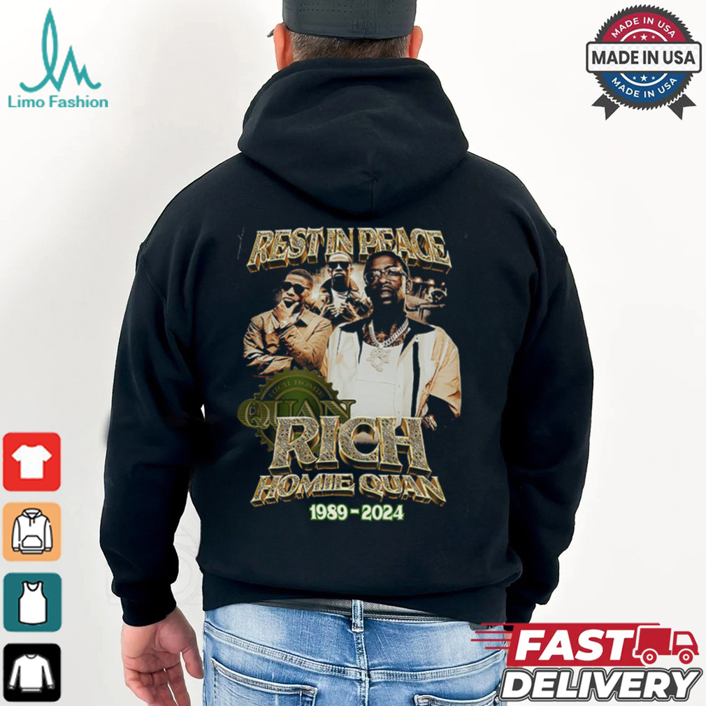 Rich Homie Quan Rest In Peace 1989 2024 Shirt Rich Homie Quan Rest In Peace 1989 2024 Shirt