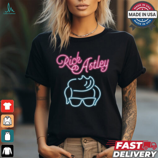 Rick Astley Neon Sign Shirt