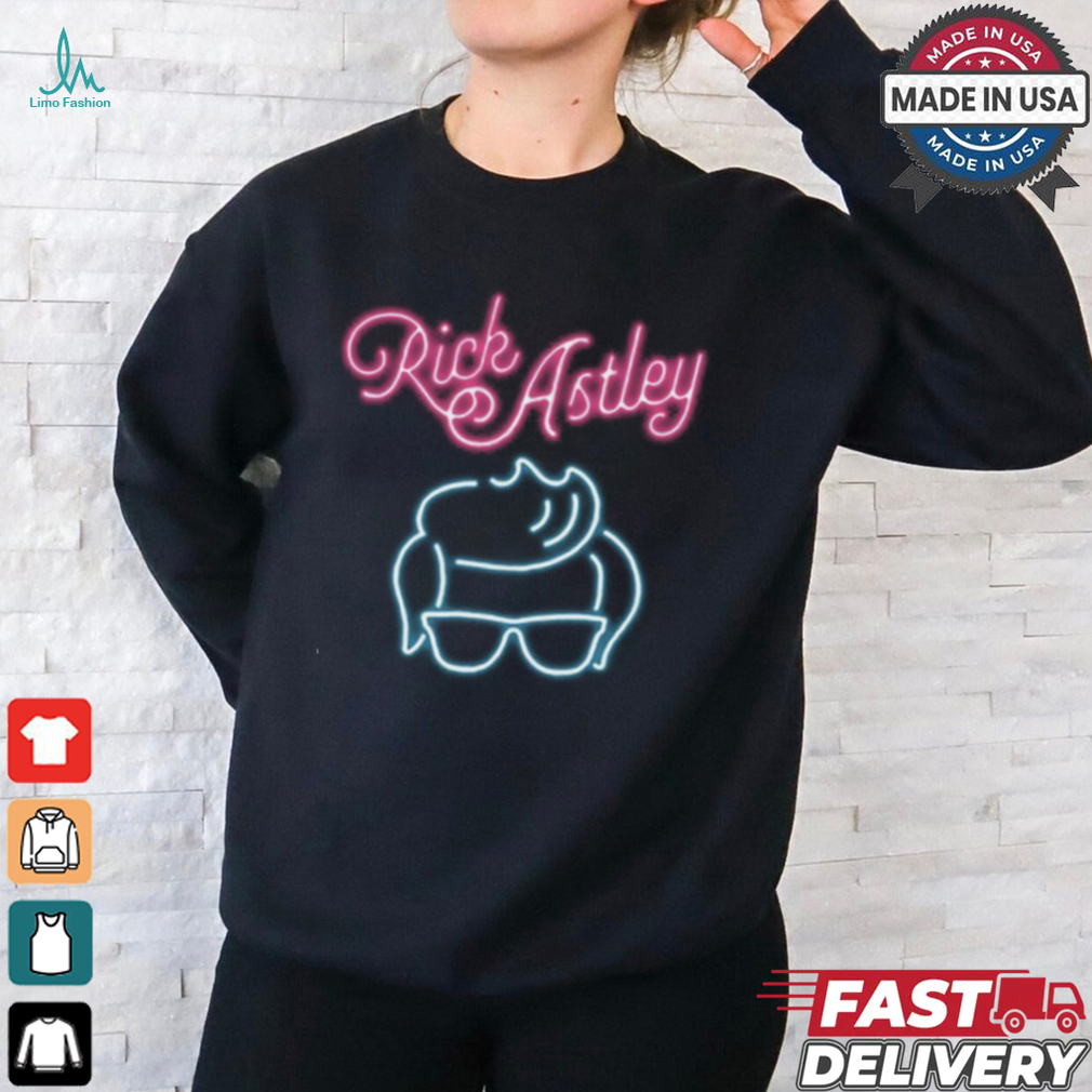 Rick Astley Neon Sign Shirt Rick Astley Neon Sign Shirt