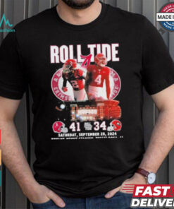 Roll Tide Alabama Crimson Tide 41 34 Georgia Bulldogs September 28, 2024 Shirt