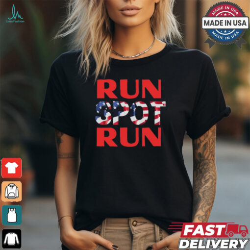 Run Spot Run Trump T Shirt