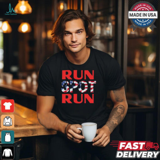 Run Spot Run Trump T Shirt