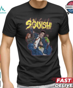 SQUISH shirt