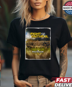 San Diego Padres Fight For The Faithful Sep 24 2024 Postseason 2024 Poster t shirt