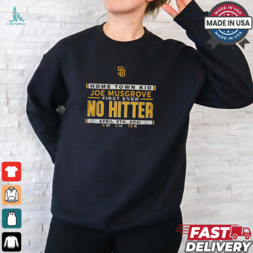 San Diego Padres MLB Home Town Kid Joe Musgrove First Ever no Hitter April 9th 2021 t shirt