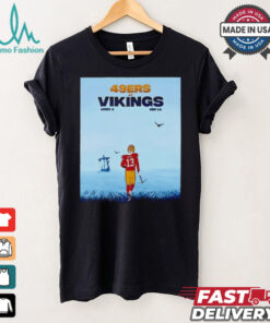 San Francisco 49ers vs. Minnesota Vikings in Week 2 shirt