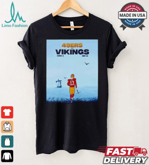 San Francisco 49ers vs. Minnesota Vikings in Week 2 shirt