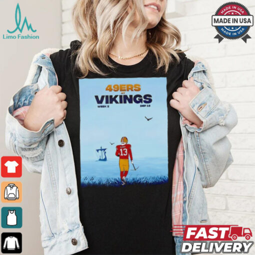 San Francisco 49ers vs. Minnesota Vikings in Week 2 shirt