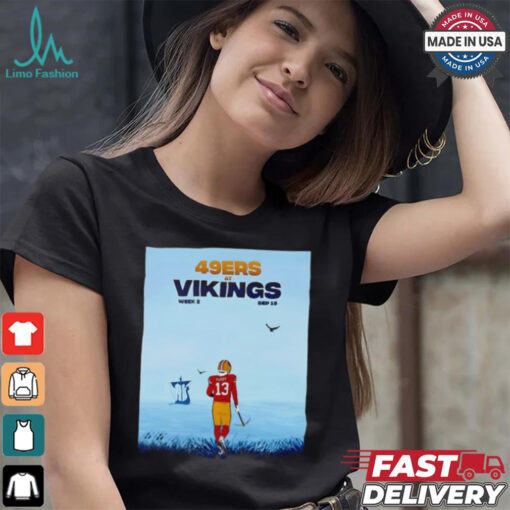 San Francisco 49ers vs. Minnesota Vikings in Week 2 shirt