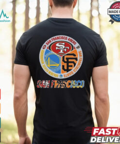San Francisco 49ers x Golden State Warriors x San Francisco Giants 2024 Shirt