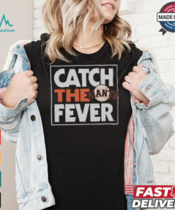 San Francisco Giants Catch The Fever Shirt