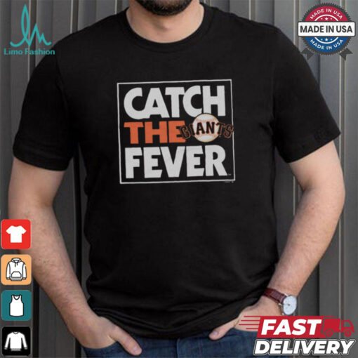 San Francisco Giants Catch The Fever Shirt