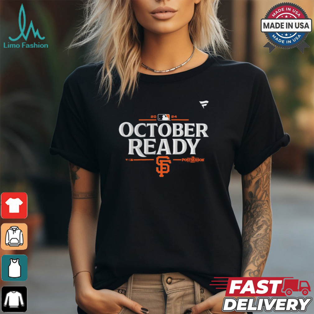 San Francisco Giants October Ready 2024 MLB Postseason Locker Room T Shirt San Francisco Giants October Ready 2024 MLB Postseason Locker Room T Shirt