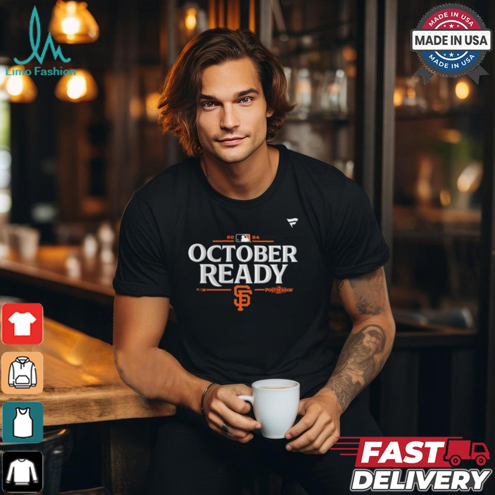 San Francisco Giants October Ready 2024 MLB Postseason Locker Room T Shirt San Francisco Giants October Ready 2024 MLB Postseason Locker Room T Shirt