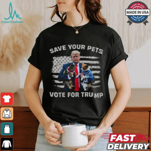 Save Your Pets, Vote For Trump T Shirt