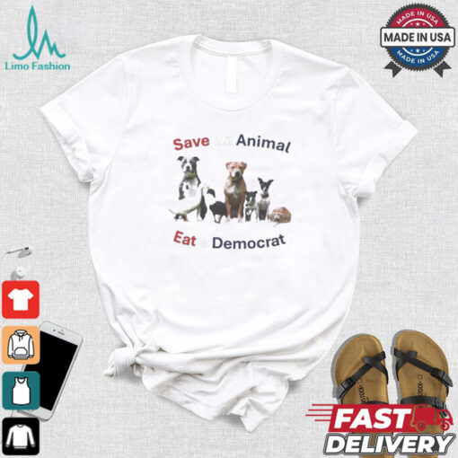 Save an Animal Eat a democrat Shirt