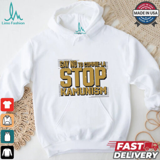 Say no to commie la stop Kamunism shirt
