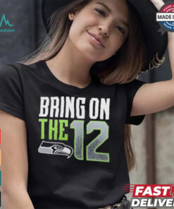 Seattle Seahawks Bring The 12 Shirt