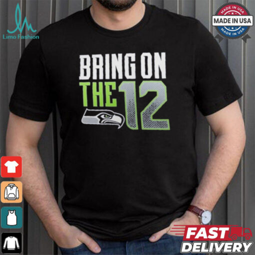Seattle Seahawks Bring The 12 Shirt