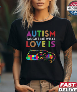 Seattle Seahawks NFL 2024 Autism Taught Me What Love Is t shirt
