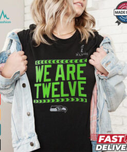 Seattle Seahawks We Are Twelve Shirt