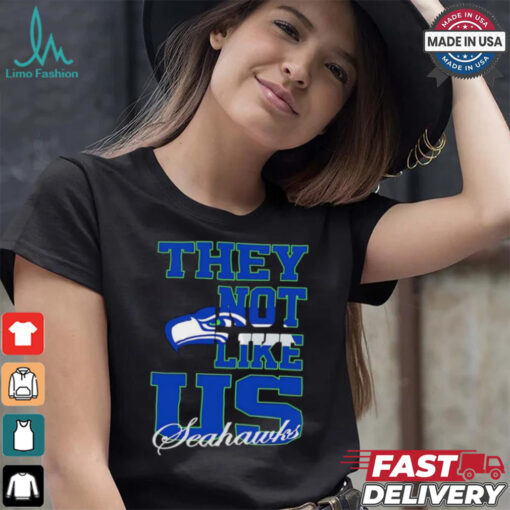 Seattle Seahawks they not like us shirt