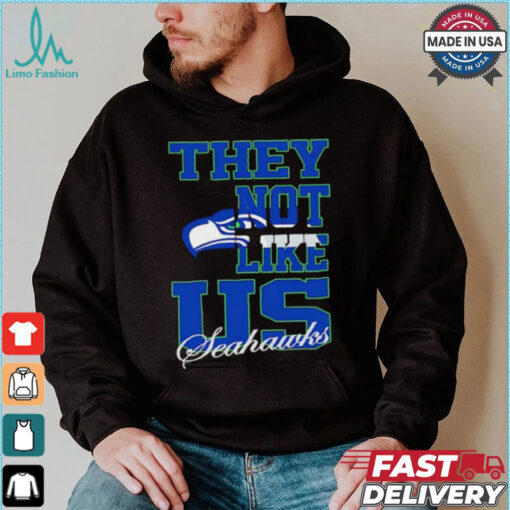 Seattle Seahawks they not like us shirt