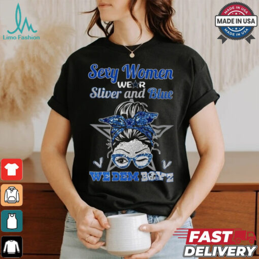 Sexy Women Wear Sliver And Blue, We Dem Boyz Unisex T Shirt