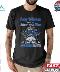 Sexy Women Wear Sliver And Blue, We Dem Boyz Unisex T Shirt