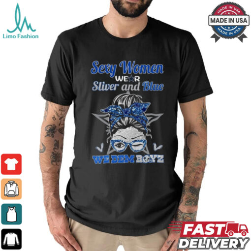 Sexy Women Wear Sliver And Blue, We Dem Boyz Unisex T Shirt