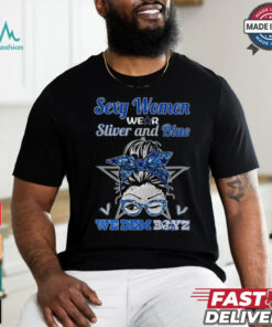 Sexy Women Wear Sliver And Blue, We Dem Boyz Unisex T Shirt