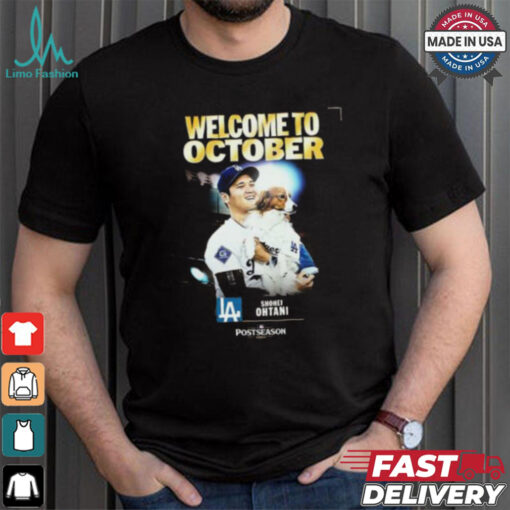 Shohei Ohtani From Los Angeles Dodgers Welcome To October MLB 2024 Postseason Unisex T Shirt