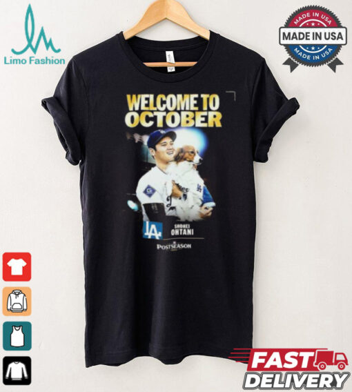 Shohei Ohtani From Los Angeles Dodgers Welcome To October MLB 2024 Postseason Unisex T Shirt